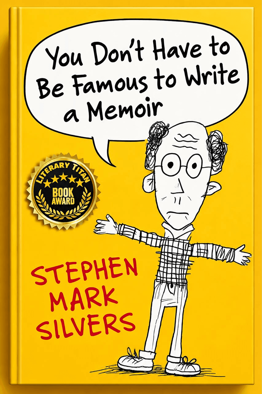 You Don't Have to Be Famous to Write a Memoir book cover
